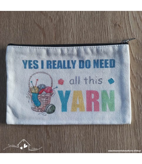 Etui - Crème - 'Yes I Really do need all that Yarn'