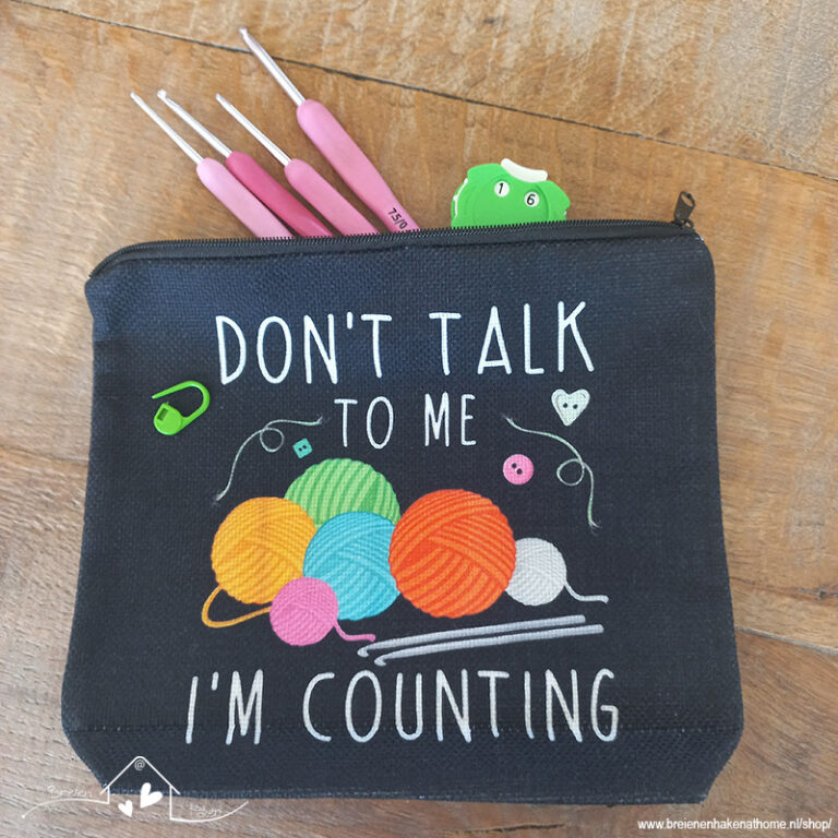 Must-have voor haakliefhebbers: het ‘Don’t talk to me, I’m Counting’ etui!